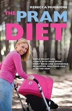 The Pram Diet - Mugridge, Rebecca