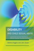 Disability and Child Sexual Abuse: Lessons from Survivors' Narratives for Effective Protection, Prevention and Treatment