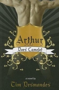 Arthur Does Camelot - Desmondes, Tim