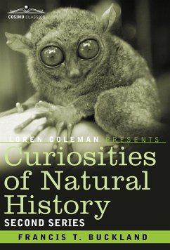 Curiosities of Natural History, in Four Volumes - Buckland, Francis T.