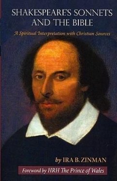 Shakespeare's Sonnets and the Bible: A Spiritual Interpretation with Christian Sources - Zinman, Ira B.