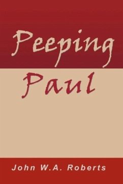 Peeping Paul - Roberts, John W. A.