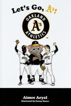 Let's Go, A'S!: Oakland A's Athletics - Aryal, Aimee