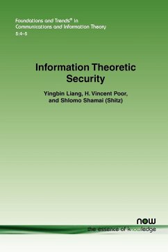 Information Theoretic Security - Liang, Yingbin; Poor, H. Vincent; Shamai (Shitz), Shlomo