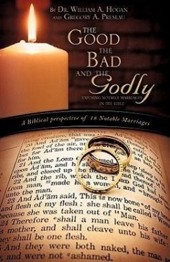 The Good, The Bad And the Godly - Preseau, Gregory A.; Hogan, William A.