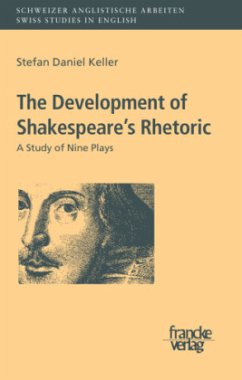 The Development of Shakespeare's Rhetoric - Keller, Daniel St.