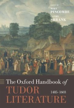 The Oxford Handbook of Tudor Literature - Pincombe, Mike; Shrank, Cathy