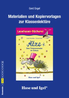 Materialien und Kopiervorlagen zur Klassenlektüre: Ätze, das Tintenmonster im Zirkus - Engel, Gerd