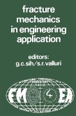 Proceedings of an International Conference on Fracture Mechanics in Engineering Application