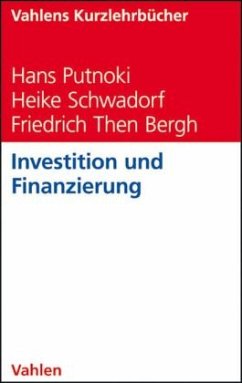 Investition und Finanzierung - Putnoki, Hans;Schwadorf, Heike;Then Bergh, Friedrich