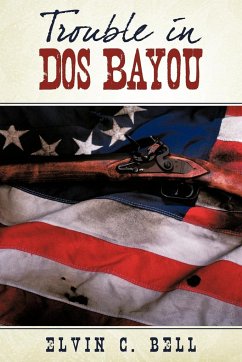 Trouble in DOS Bayou - Bell, Elvin C.