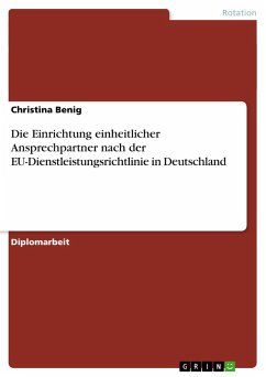 Die Einrichtung einheitlicher Ansprechpartner nach der EU-Dienstleistungsrichtlinie in Deutschland - Benig, Christina