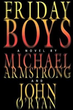 Friday Boys - Armstrong, Michael; John, O'Ryan