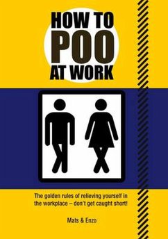 How to Poo at Work - Enzo, Mats and