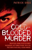 Cold Blooded Murder - When Pearl Gamble Rejected Robert McGladdery, Lust Turned to Rage. This is the True Story of Her Cruel, Vicious Murder