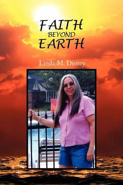 FAITH BEYOND EARTH - Disney, Linda M.