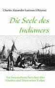 Die Seele des Indianers - Eastman (Ohiyesa), Charles Alexander