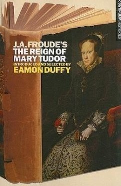 J.a. Froude's Mary Tudor by Eamon Duffy Paperback | Indigo Chapters