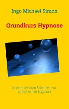 Grundkurs Hypnose - Simon, I. M.