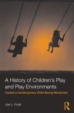 A History of Children's Play and Play Environments