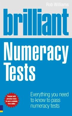 Brilliant Numeracy Tests: Everything You Need to Know to Pass Numeracy Tests - Williams, Rob