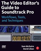 The Video Editor's Guide to Soundtrack Pro The Video Editor's Guide to Soundtrack Pro