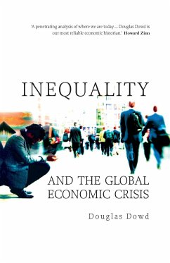 Inequality And The Global Economic Crisis - Dowd, Douglas