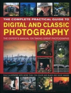 The Complete Practical Guide to Digital and Classic Photography - Freeman, John; Luck, Steve