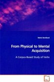 From Physical to Mental Acquisition