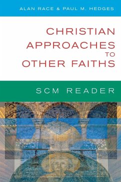 Scm Reader Christian Approaches to Other Faiths - Hedges, Paul; Race, Alan