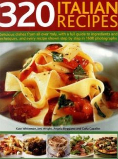 320 Italian Recipes - Whiteman, Kate; Wright, Jeni; Boggiano, Angela; Capolbo, Carla