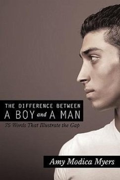 The Difference Between a Boy and a Man - Modica Myers, Amy