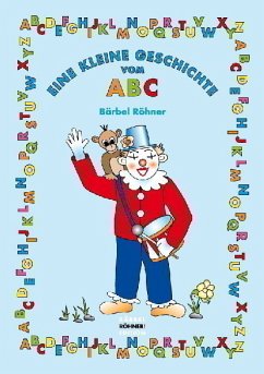 Eine kleine Geschichte vom ABC - Röhner, Bärbel