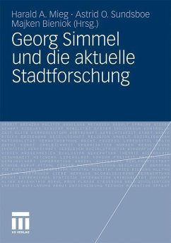 Georg Simmel und die aktuelle Stadtforschung - Mieg, Harald A. / Sundsboe, Astrid O. / Bieniok, Majken (Hrsg.)