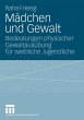 Mädchen und Gewalt - Bild 1