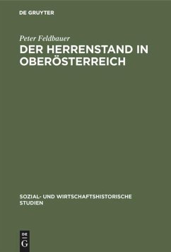 Der Herrenstand in Oberösterreich - Feldbauer, Peter