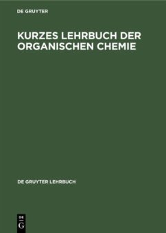Kurzes Lehrbuch der Organischen Chemie
