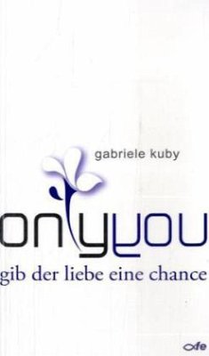 only you - Kuby, Gabriele