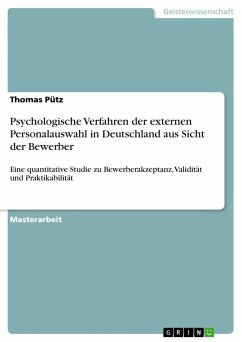 Psychologische Verfahren der externen Personalauswahl in Deutschland aus Sicht der Bewerber - Pütz, Thomas