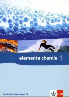 Elemente Chemie - Ausgabe für Nordrhein-Westfalen G8. Schülerbuch 7.-9. Klasse - Eisner, Werner; Gietz, Paul; Justus, Axel; Schierle, Werner; Schmidt, Bärbel; Zippel, Thorsten