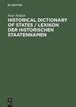 Historical Dictionary of States / Lexikon der historischen Staatennamen - Truhart, Peter