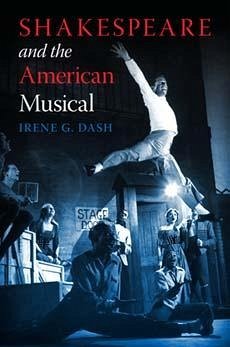 Shakespeare and the American Musical - Dash, Irene G