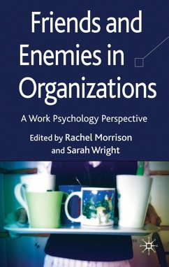 Friends and Enemies in Organizations