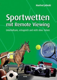Sportwetten mit Remote Viewing - Jelinski, Manfred