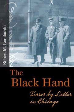 The Black Hand: Terror by Letter in Chicago - Lombardo, Robert M.