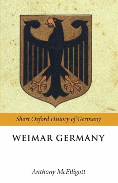 Weimar Germany - McElligott, Anthony (Professor of History and Director of the Centre