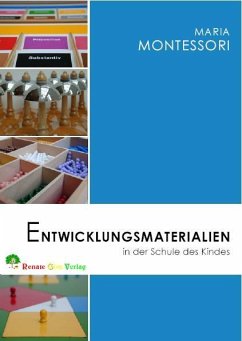 Entwicklungsmaterialien in der Schule des Kindes - Montessori, Maria