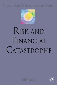 Risk and Financial Catastrophe - Banks, Erik