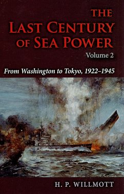 The Last Century of Sea Power, Volume 2 - Willmott, H P