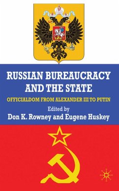 Russian Bureaucracy and the State - Rowney, Don K. / Huskey, Eugene (Hrsg.)